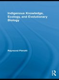 Indigenous Knowledge, Ecology, and Evolutionary Biology (eBook, PDF)