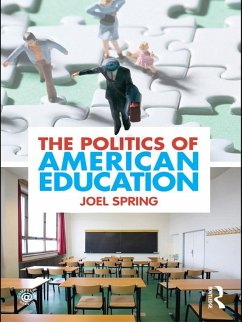The Politics of American Education (eBook, PDF) - Spring, Joel