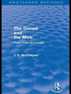 The Crowd and the Mob (Routledge Revivals) (eBook, PDF) - McClelland, J. S.