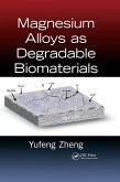 Magnesium Alloys as Degradable Biomaterials (eBook, PDF)