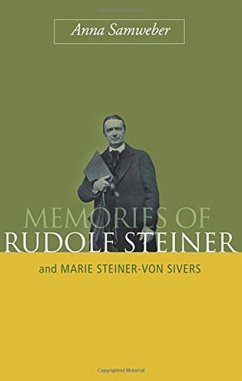 Memories of Rudolf Steiner and Marie Steiner-Von Sivers - Samweber, Ann