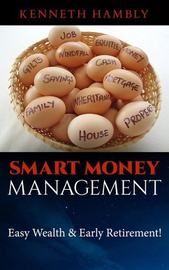 Smart Money Management: Easy Wealth and Early Retirement (eBook, ePUB) - Hambly, Kenneth