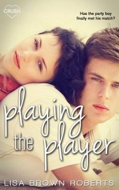 Playing the Player - Roberts, Lisa Brown