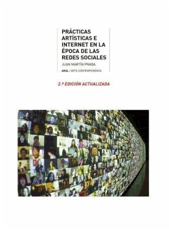 Prácticas artísticas e Internet en la época de la redes sociales - Martín Prada, Juan