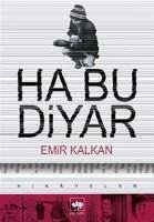 Ha Bu Diyar - Kalkan, Emir