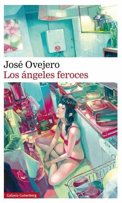 Los ángeles feroces - Ovejero, José R.