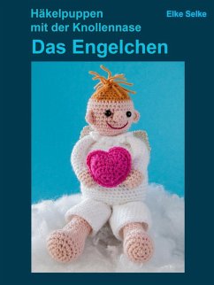 Häkelpuppen mit der Knollennase - Das Engelchen (eBook, ePUB)