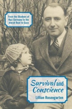 Survival and Conscience: From the Shadows of Nazi Germany to the Jewish Boat to Gaza - Rosengarten, Lillian