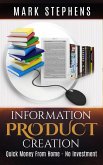 Information Product Creation: Quick Money From Home - No Investment! (eBook, ePUB)