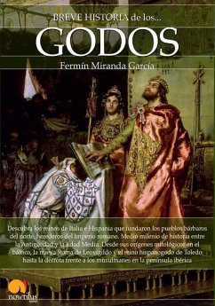 Breve Historia de Los Godos - Miranda Garcia, Fermin