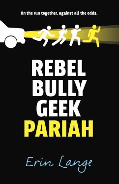 Rebel, Bully, Geek, Pariah - Lange, Erin