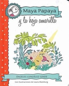 Maya Papaya y La Hoja Amarilla - Gonzalez-Sinde, Angeles