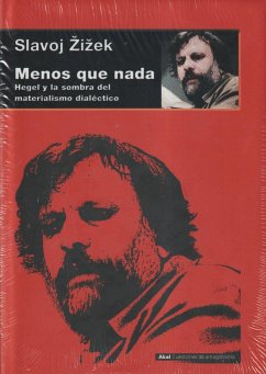Menos que nada : Hegel y la sombra del materialismo dialéctico - Zizek, Slavoj