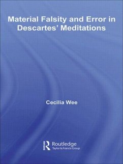 Material Falsity and Error in Descartes' Meditations - Wee, Cecilia (National University of Singapore, Singapore)