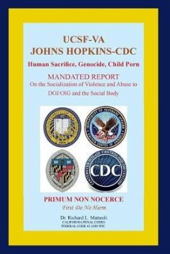 UCSF-VA Johns Hopkins-CDC: Human Sacrifice, Genocide, Child Porn - Matteoli, Richard L.