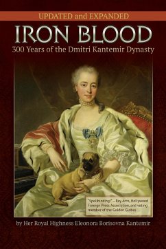 IRON BLOOD--300 Years of the Dmitri Kantemir Dynasty - Kantemir, Princess Eleonora Borisovna
