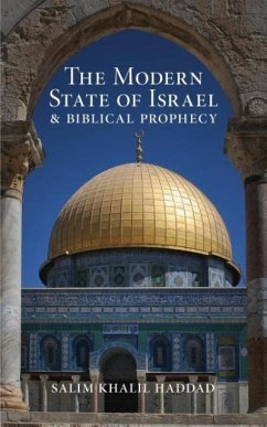 The Modern State of Israel and Biblical Prophecy - Haddad, S. K.