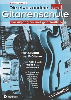 Die etwas andere Gitarrenschule (Band 1) - Koechli, Richard