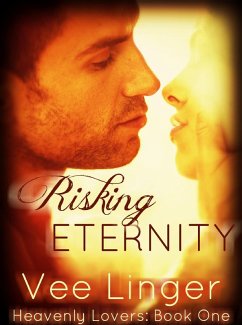 Cover Risking Eternity (Heavenly Lovers) (eBook, ePUB)
