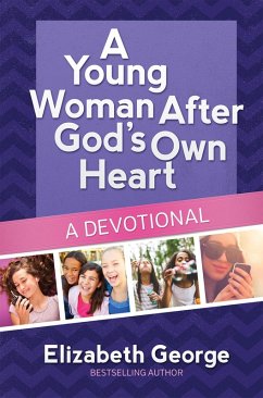 Cover Young Woman After God's Own Heart--A Devotional (eBook, ePUB)