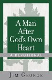 Man After God's Own Heart--A Devotional (eBook, ePUB)
