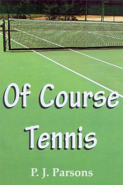 Of Course Tennis (eBook, PDF) - Parsons, P. J.