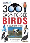Sasol 300 easy-to-see Birds in Southern Africa (eBook, PDF)