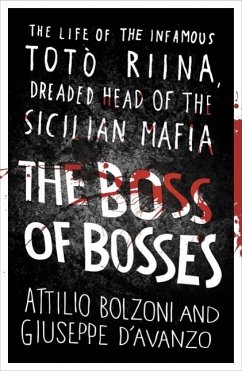 The Boss of Bosses (eBook, ePUB) - Bolzoni, Attilio; D'Avanzo, Giuseppe