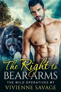 The Right to Bear Arms (Wild Operatives, #1) (eBook, ePUB) - Savage, Vivienne