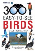 Sasol 300 easy-to-see Birds in Southern Africa (eBook, ePUB)