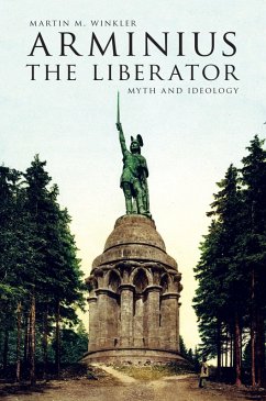 Arminius the Liberator (eBook, PDF) - Winkler, Martin M.