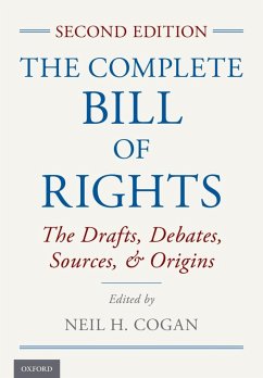 The Complete Bill of Rights (eBook, ePUB) - Cogan, Neil H.