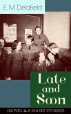 Late and Soon (NOVEL & 8 SHORT STORIES) (eBook, ePUB)