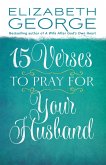 15 Verses to Pray for Your Husband (eBook, ePUB)