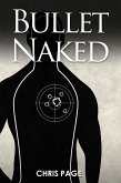 Bullet Naked (eBook, PDF)