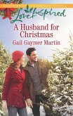 A Husband For Christmas (eBook, ePUB) A Husband For Christmas (eBook, ePUB)