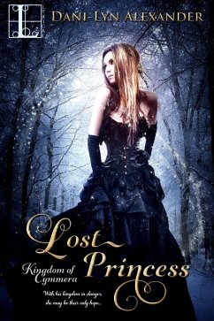 Lost Princess (eBook, ePUB) - Alexander, Dani-Lyn