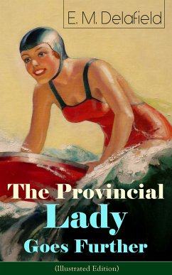 The Provincial Lady Goes Further (Illustrated Edition) (eBook, ePUB) - Delafield, E. M.