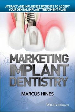 Marketing Implant Dentistry (eBook, PDF) - Hines, Marcus