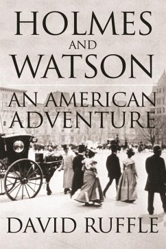 Holmes and Watson - An American Adventure (eBook, PDF) - Ruffle, David