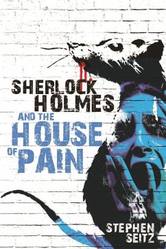 Sherlock Holmes and The House of Pain (eBook, ePUB) - Seitz, Stephen