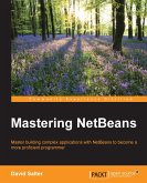 Mastering Netbeans (eBook, ePUB)