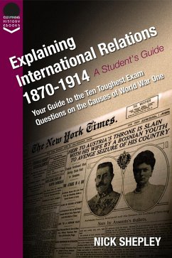 Explaining International Relations 1870-1914 (eBook, PDF) - Shepley, Nick