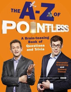 The A-Z of Pointless (eBook, ePUB) - Armstrong, Alexander; Osman, Richard