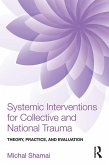 Systemic Interventions for Collective and National Trauma (eBook, PDF)