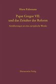 Papst Gregor VII. und das Zeitalter der Reform