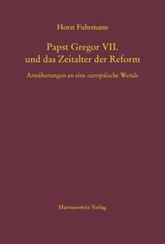 Papst Gregor VII. und das Zeitalter der Reform - Fuhrmann, Horst