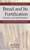 Bread and Its Fortification (eBook, PDF) Bread and Its Fortification (eBook, PDF)