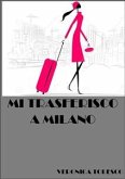 Mi trasferisco a Milano (eBook, ePUB)