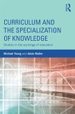 Curriculum and the Specialization of Knowledge (eBook, PDF)